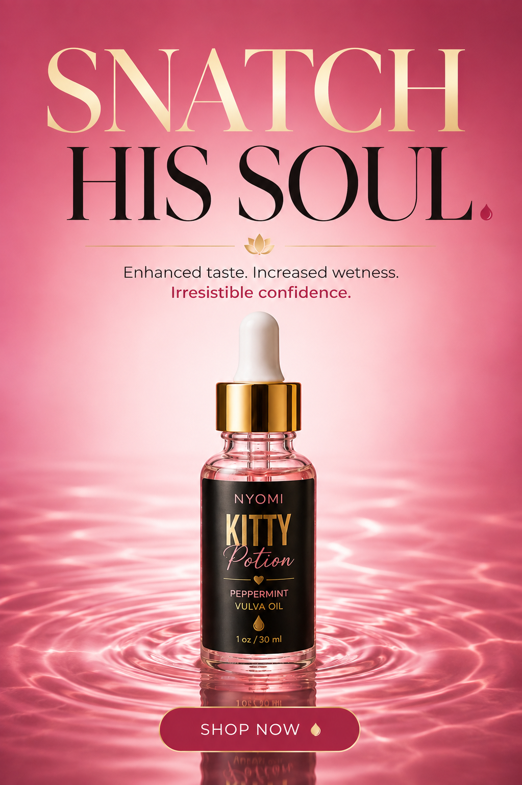 NYOMI Kitty Potion peppermint vulva oil — Snatch His Soul campaign banner